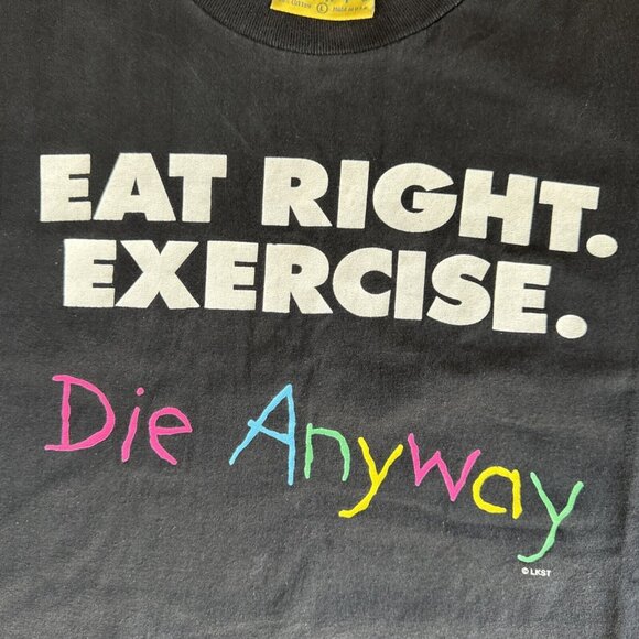 Vintage “Eat‎ Right Exercise Die Anyway” Black Single Stitch Shirt Mens L Fits M - Picture 2 of 9